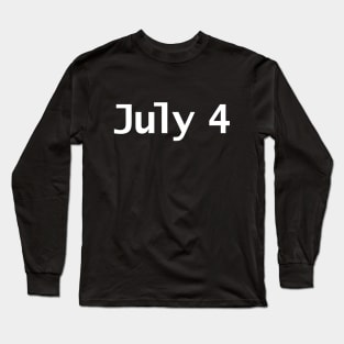 July 4 Typography in White Text Long Sleeve T-Shirt